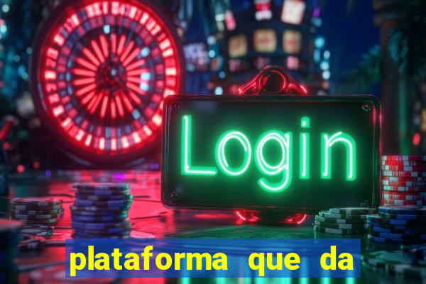 plataforma que da dinheiro no cadastro sem deposito